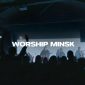 Worship Minsk